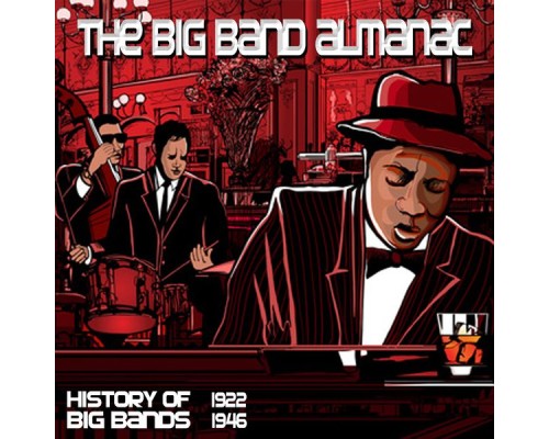 Various Artists - The Big Band AlmanacHistory of Big Bands 1922 - 1949