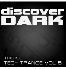 Various Artists - This Is... Tech Trance, Vol. 5