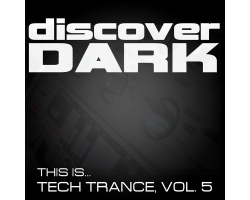 Various Artists - This Is... Tech Trance, Vol. 5 Various Artists - This Is... Tech Trance, Vol. 5