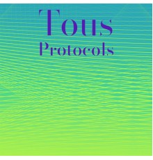 Various Artists - Tous Protocols