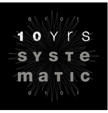 Various Artists - 10 Yrs Systematic