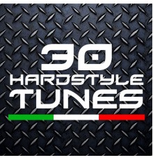 Various Artists - 30 Hardstyle Tunes