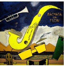 Various Artists - Bachata Con Flow