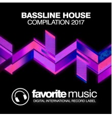 Various Artists - Bassline House 2017