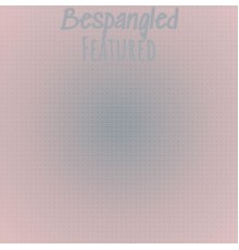 Various Artists - Bespangled Featured