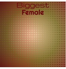 Various Artists - Biggest Female