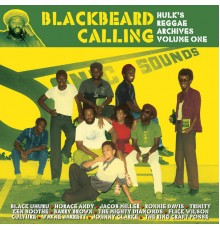Various Artists - Blackbeard Calling - Hulk's Reggae Archives, Vol. 1