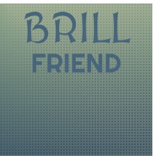 Various Artists - Brill Friend