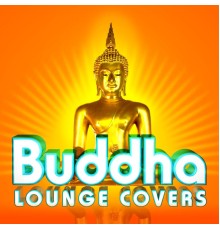 Various Artists - Buddha Lounge Covers