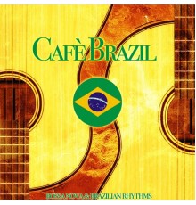 Various Artists - Cafè Brazil (Bossa Nova & Brazilian Rhythms)