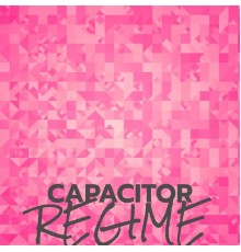 Various Artists - Capacitor Regime