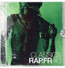 Various Artists - Classics RAP.FR #3