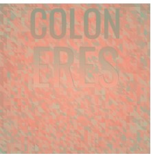 Various Artists - Colon Eres