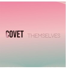 Various Artists - Covet Themselves