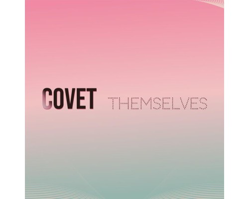 Various Artists - Covet Themselves