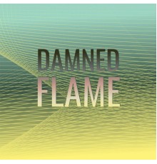 Various Artists - Damned Flame