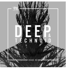 Various Artists - Deep & Technoid #40