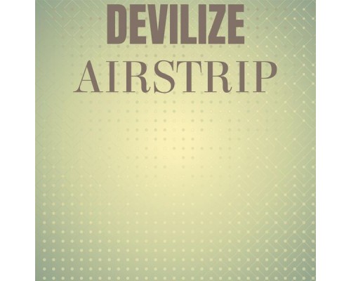 Various Artists - Devilize Airstrip