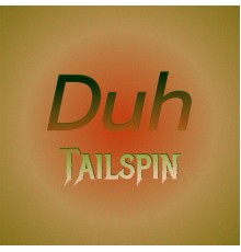 Various Artists - Duh Tailspin