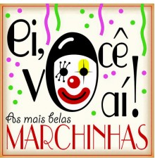 Various Artists - Ei, Você Aí! As Mais Belas Marchinhas