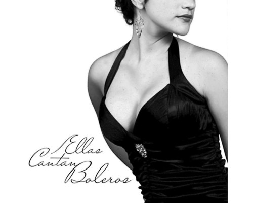 Various Artists - Ellas Cantan Boleros  (Remasterizado)