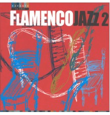 Various Artists - Flamencojazz 2