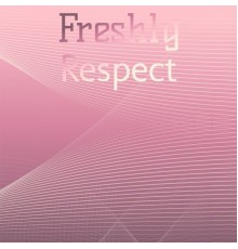 Various Artists - Freshly Respect