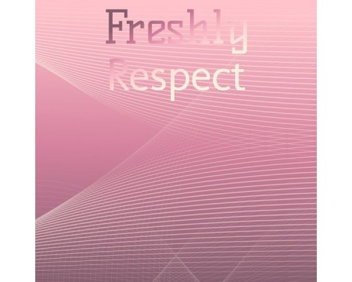 Various Artists - Freshly Respect