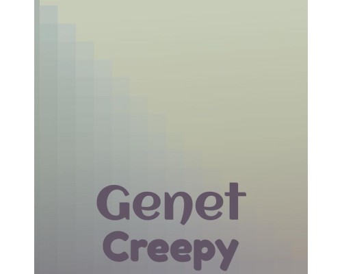 Various Artists - Genet Creepy