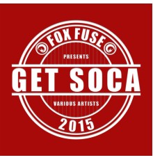 Various Artists - Get Soca 2015