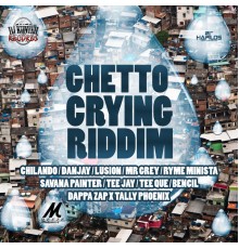 Various Artists - Ghetto Crying Riddim