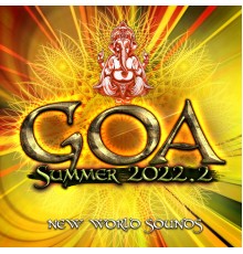 Various Artists - Goa Summer 2022.2: New World Sounds