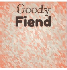 Various Artists - Goody Fiend