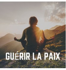 Various Artists - Guérir LA Paix