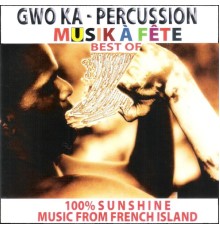 Various Artists - Gwo ka - percussion (Musik à fête - best of)