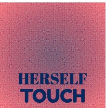 Various Artists - Herself Touch