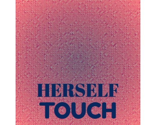 Various Artists - Herself Touch