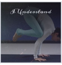 Various Artists - I Understand