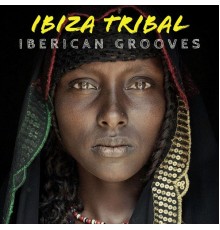 Various Artists - Ibiza Tribal Iberican Grooves