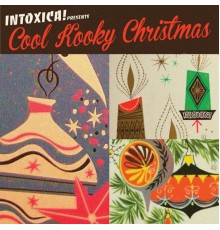 Various Artists - Intoxica! Presents Cool Kooky Christmas