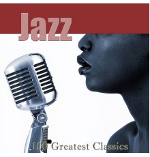 Various Artists - Jazz: 100 Greatest Classics  (Remastered)