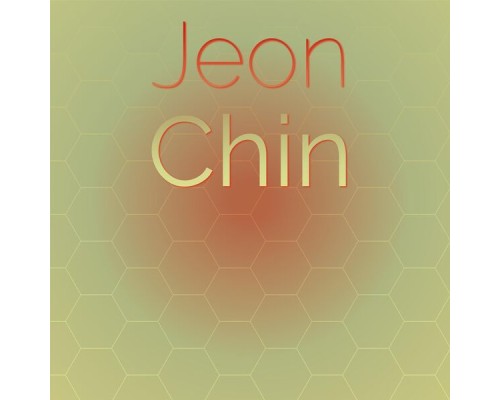 Various Artists - Jeon Chin