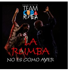 Various Artists - La Rumba No Es Como Ayer, Vol. 2