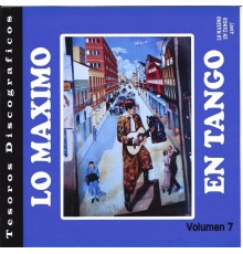 Various Artists - Lo Maximo en Tango, Vol. 7