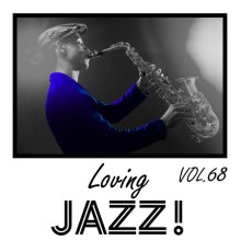 Various Artists - Loving Jazz, Vol. 68