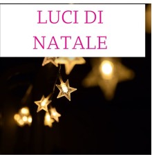 Various Artists - Luci di natale