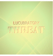 Various Artists - Lucubratory Threat