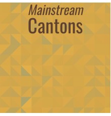 Various Artists - Mainstream Cantons