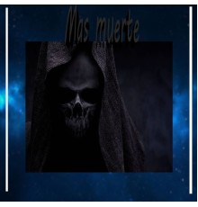 Various Artists - Mas Muerte