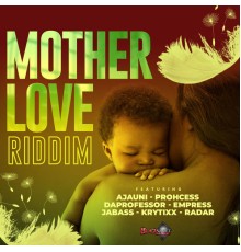 Various Artists - Mother Love Riddim